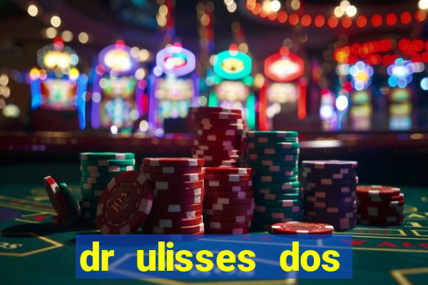 dr ulisses dos santos ortopedista